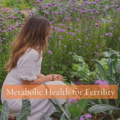 Metabolic Health for Fertility
